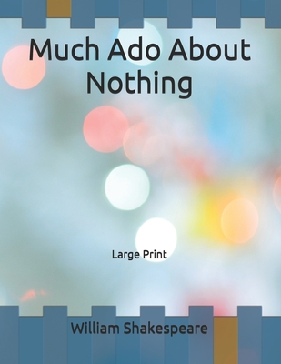 Much Ado About Nothing