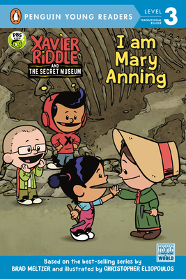 I Am Mary Anning (Xavier Riddle and the Secret Museum) By Brooke Vitale Cover Image