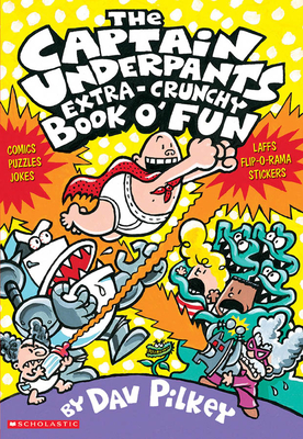 The Captain Underpants Extra-Crunchy Book O' Fun (Captain Underpants) Cover Image