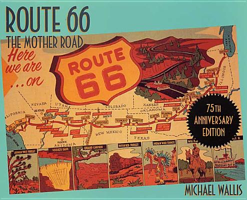 Route 66, 75th Anniversary Edition: The Mother Road