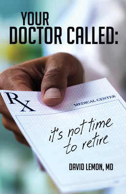 Your Doctor Called: It's Not Time to Retire Cover Image
