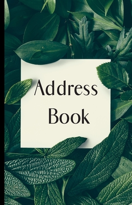 Address Book: A-Z Address book: Keep Contacts Addresses, Phone #'s, Emails, Birthdays, and Anniversary's All in Organized: 5 x 7 Add Cover Image