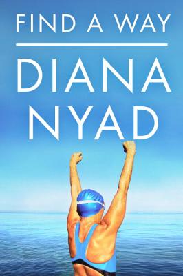 Find a Way By Diana Nyad Cover Image