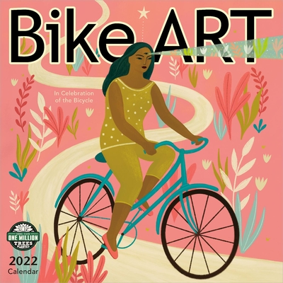 Bike Art 2022 Wall Calendar: In Celebration of the Bicycle Cover Image