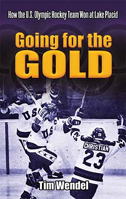 Going for the Gold: How the U.S. Olympic Hockey Team Won at Lake Placid (Dover Books on Sports and Popular Recreations) Cover Image