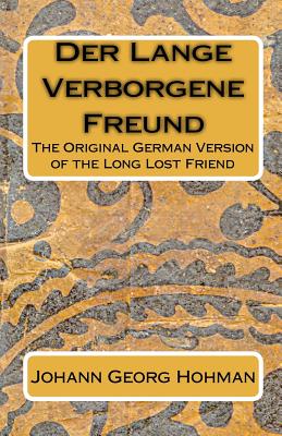 Der Lange Verborgene Freund: The Original German Version of the Long Lost Friend