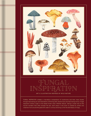 Fungal Inspiration: Art and Illustration Inspired by Wild Nature By Victionary Cover Image