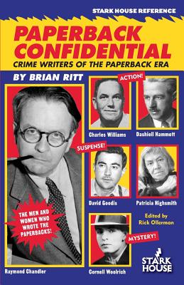 Paperback Confidential: Crime Writers of the Paperback Era By Brian Ritt, Rick Ollerman (Introduction by) Cover Image