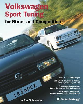 Volkswagen Sport Tuning: For Street and Competition (Engineering and Performance)