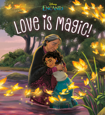 Love Is Magic! (Disney Encanto) By Random House, Disney Storybook Art Team (Illustrator) Cover Image