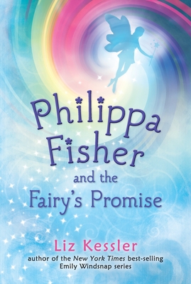 Philippa Fisher and the Fairy's Promise By Liz Kessler Cover Image