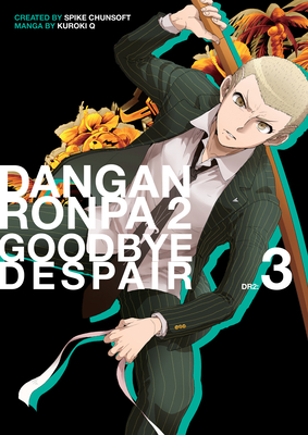 Danganronpa 2: Goodbye Despair Volume 3 By Spike Chunsoft (Created by), Kuroki Q, Jackie McClure (Illustrator) Cover Image