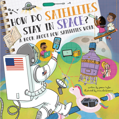 How Do Satellites Stay in Space?: A Book about How Satellites Work Cover Image