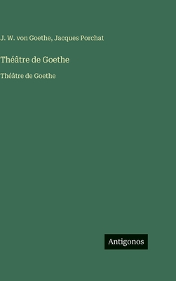 Théâtre de Goethe: Théâtre de Goethe
