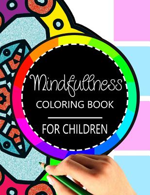 Mindfulness Coloring Book for Children: The best collection of Mandala Coloring book By Wise Kid Cover Image