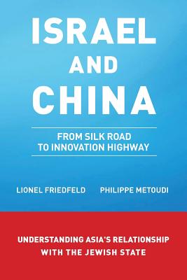 Israel and China: From Silk Road to Innovation Highway