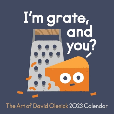 The Art of David Olenick 2023 Wall Calendar: I'm grate, and you? By David Olenick Cover Image