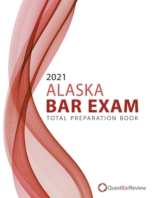 2021 Alaska Bar Exam Total Preparation Book Cover Image