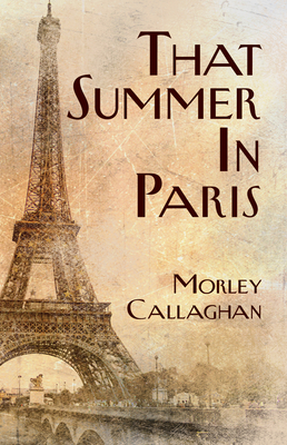 That Summer in Paris: A New Expanded Edition (Exile Classics series)