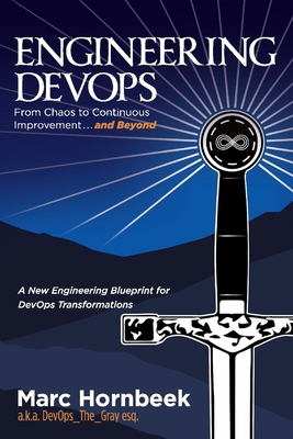 Engineering DevOps: From Chaos to Continuous Improvement... and Beyond Cover Image