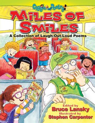Miles of Smiles: A Collection of Laugh-Out-Loud Poems (Giggle Poetry)