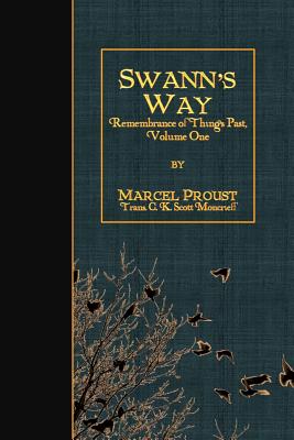 Swann's Way: Remembrance of Things Past, Volume One By C. K. Scott Moncrieff (Translator), Marcel Proust Cover Image