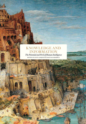 Knowledge and Information: The Potential and Peril of Human Intelligence Cover Image
