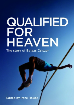 Qualified for Heaven: The Story of Balazs Csiszer By Irene Howat Cover Image