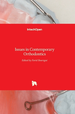 Issues in Contemporary Orthodontics By Farid Bourzgui (Editor) Cover Image
