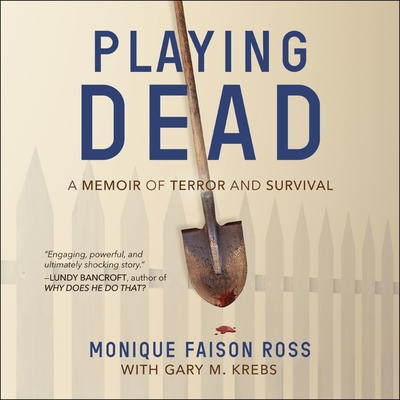 Playing Dead: A Memoir of Terror and Survival Cover Image
