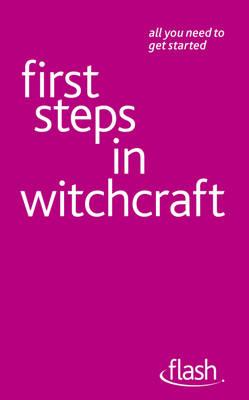 First Steps in Witchcraft: Flash (Flash (Hodder Education))