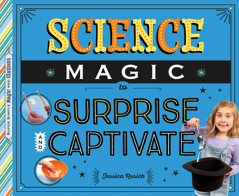 Science Magic to Surprise and Captivate Cover Image