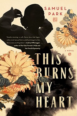 Cover Image for This Burns My Heart: A Novel