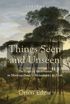 Things Seen and Unseen (Veritas #17) Cover Image