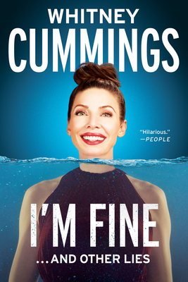 I'm Fine...And Other Lies By Whitney Cummings Cover Image