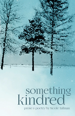 Something Kindred By Nicole Tallman Cover Image