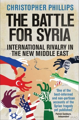 The Battle for Syria: International Rivalry in the New Middle East Cover Image