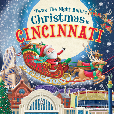 'Twas the Night Before Christmas in Cincinnati By Jo Parry (Illustrator) Cover Image