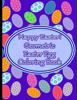 Geometric Easter Egg Coloring Book: Adult & Teen Coloring Book