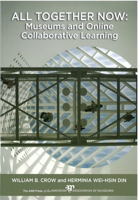 All Together Now: Museums and Online Collaborative Learning Cover Image