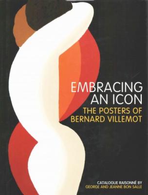 Embracing an Icon: The Posters of Bernard Villlemot By George Bon Salle, Jeanne Bon Salle Cover Image