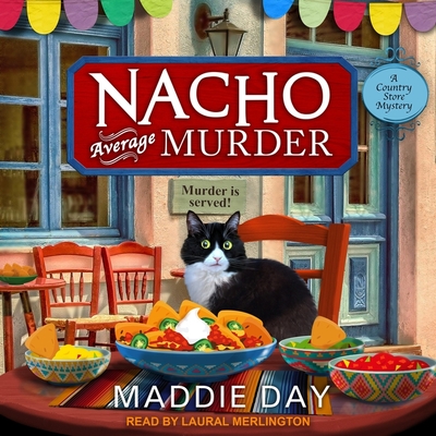 Nacho Average Murder By Laural Merlington (Read by), Maddie Day Cover Image