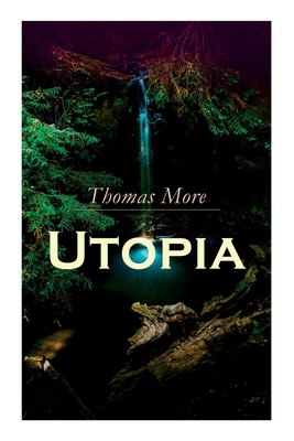 Utopia: Of a Republic's Best State and of the New Island Utopia Cover Image