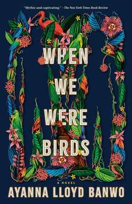 When We Were Birds: A Novel