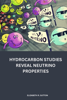 Hydrocarbon studies reveal neutrino properties By Elizabeth R. Sutton Cover Image
