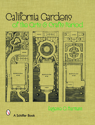 California Gardens of the Arts & Crafts Period (Schiffer Book) Cover Image
