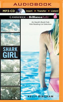 Shark Girl By Kelly Bingham, Kate Reinders (Read by) Cover Image