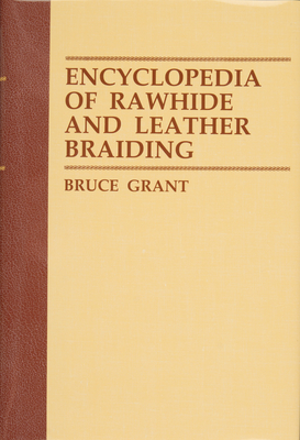 Encyclopedia of Rawhide and Leather Braiding Cover Image