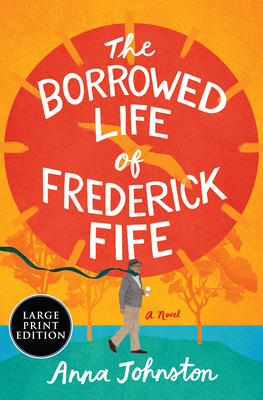 The Borrowed Life of Frederick Fife: A Novel Cover Image