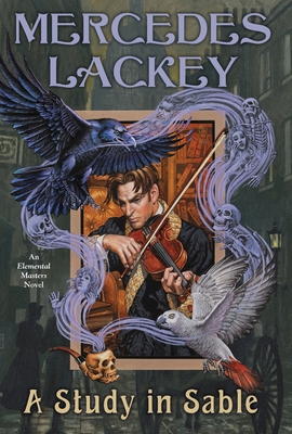 A Study in Sable (Elemental Masters #11) By Mercedes Lackey Cover Image